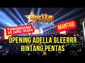 Download Lagu OPENING ADELLA Live kosambi Tangerang 10 juni 2024 #bintangpentas