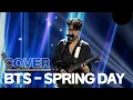 This is soooo goood! BTS COVER SONG - SPRING DAY #BTS