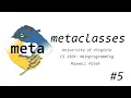 Metaclasses Metaprogramming 2020 Lecture 5