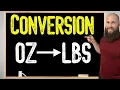 How To Convert Ounces To Pounds Oz To Lbs Conversion
