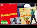 Download Lagu Adhisaya Piravi - Thaananthana Lyric | Rajinikanth, Kanaga | Ilayaraaja