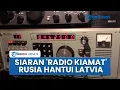 Lagu Sinyal Kiamat Rusia Diaktifkan, Radio Siarkan Pesan Misterius hingga Sebut Latvia, Eropa Was was