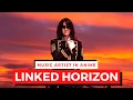 Music Artists in Anime | Linked Horizon (Full Songs)