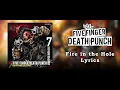 Five Finger Death Punch - Fire in the Hole (Lyric Video) (HQ)