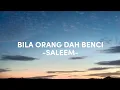 Download Lagu BILA ORANG DAH BENCI (LIRIK) - SALEEM
