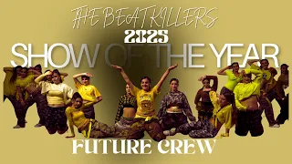 FUTURE CREW || TBK DANCE VIDEO || SHOW OF THE YEAR 2025