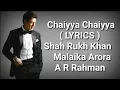Download Lagu Chaiyya Chaiyya ( LYRICS ) | Shahrukh K, Malika A | Sukhwinder S, AR Rahman | Dil Se | Deep Lyrics