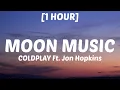 Download Lagu Coldplay - MOON MUSIC [1 HOUR/Lyrics] Ft. Jon Hopkins