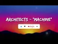 Architects – Machine Lyrics 🎵 | Official Lyrics Video | New Song 2026