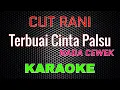 Download Lagu Cut Rani - Terbuai Cinta Palsu [Karaoke] NADA CEWEK | LMusical