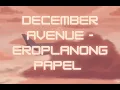 Download Lagu December Avenue  - Eroplanong Papel 1hr loop