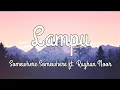 Download Lagu Somewhere Somewhere ft. Rayhan Noor - Lampu