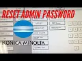 Password Reset Konica minolta c250i how to unlock administration password