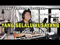 Lagu Enak Banget Lagi Nostalgia ini - YANG SELALU KUSAYANG (Pance Pondaag) Cover Budi Sinaga