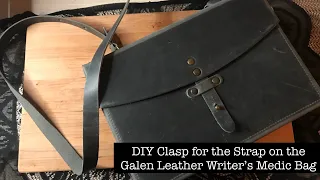 add clasps to strap of the galen leather writers medic bag