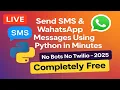 LIVE Send SMS WhatsApp Messages Using Python in Minutes 2025 E-51
