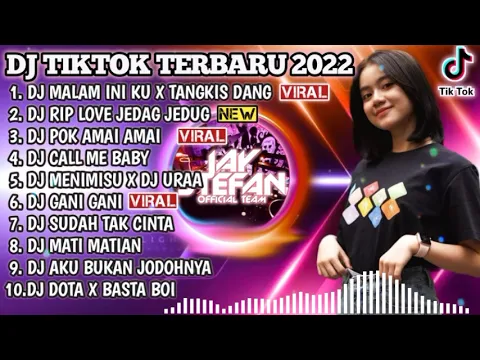 DJ TIKTOK TERBARU 2022 DJ MALAM INI KU X TANGKIS DANG X RIP LOVE FAOUZIA REMIX VIRAL TIKTOK 2022