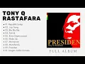 Download Lagu TONY Q RASTAFARA FULL ALBUM Presiden