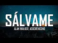 Alan Walker, AckorensenD - Sálvame (Lyrics) | Just Flexin'