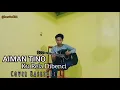 Download Lagu AIMAN TINO - Ku Rela Dibenci || Hasriadi Cover