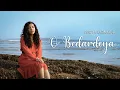Download Lagu O Bedardeya ( Cover ) | Female Version | Shreya Karmakar | Tu Jhoothi Main Makkaar