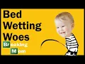 BED WETTING WOES