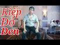 Download Lagu Kiếp Đỏ Đen - Trần Đức -  Giờ ta chẳng còn chi Mãi trắng tay mà thôi -,Mới Nhất 2021- #29