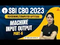 Machine Input Output Part 6 Reasoning Computer Aptitude Number SBI CBO 2023 By Neelam Mam