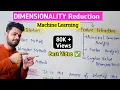 Dimensionality Reduction - feature selection and extraction in machine learning Lec-26