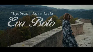 Eva Boto - LJUBEZNI DAJVA KRILA (Official Video)