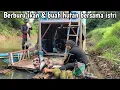 Lagu Berpetualang di rumah rakit berburu ikan dan buah hutan 