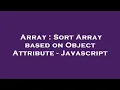 Array Sort Array based on Object Attribute - Javascript