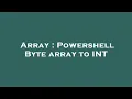 Array Powershell Byte array to INT