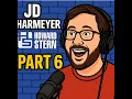 JD Harmeyer - Part 5