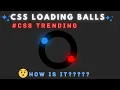 CSS Loading Balls using HTML and CSS in 4 mins Creative CSS Loading Animation Effect CSS Loader