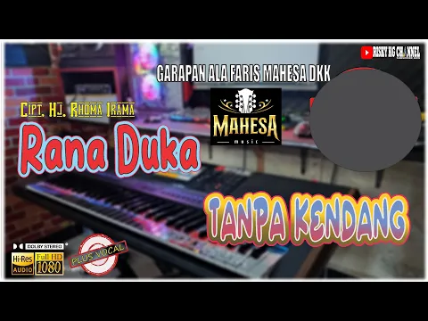 Download MP3 RANA DUKA TANPA KENDANG VERSI GARAPAN FARIS MAHESA DKK 100% MIRIP😁