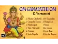 Download Lagu Lord Ganesha Songs - Om Ganapathi Om - K. Veeramani - Audio Jukebox - Tamil Devotional Songs