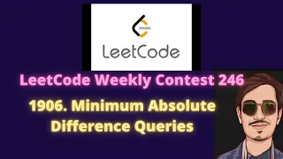 Leetcode Weekly Contest 246 1906 Minimum Absolute Difference Queries in English