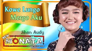 Download Jihan Audy - Kowe Lungo Mergo Aku ~ New Monata MP3