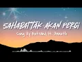 Download Lagu Betrand ft. Anneth - Sahabat Tak Akan Pergi Lirik