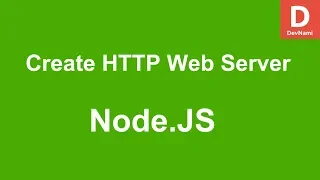 Node JS Create HTTP Web Server