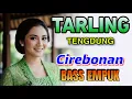 Download Lagu TARLING CIREBONAN TENGDUNG_ ALBUM LAGU PILIHAN -TURU BARENG- BASS EMPUK