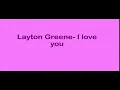 I love you- Layton Greene (Lyrics)