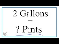 How to Convert 2 Gallons to Pints