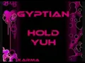gyptian hold you