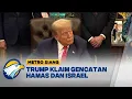 Download Lagu Donald Trump Klaim Gencatan Hamas dan Israel Pekan Depan  - [Metro Siang]
