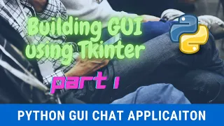 1 Python GUI Chat Application Building GUI using Tkinter