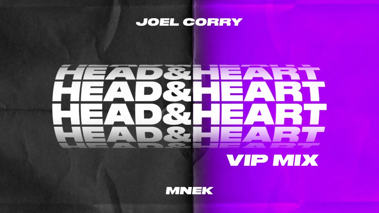 Joel Corry x MNEK - Head & Heart [VIP MIX]