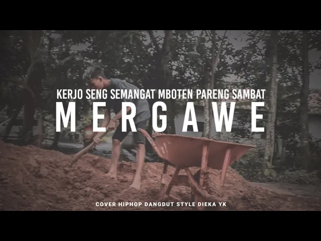 Download MP3 Kerjo Sing Semangat Mboten Pareng Sambat Lirik (Mergawe Cover Dieka yk)