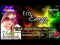 Lagu TAK SEBENING HATI Cover : Eny Eny / Official Music / Arrangger Manto Ok ( MEGA MUSIC )